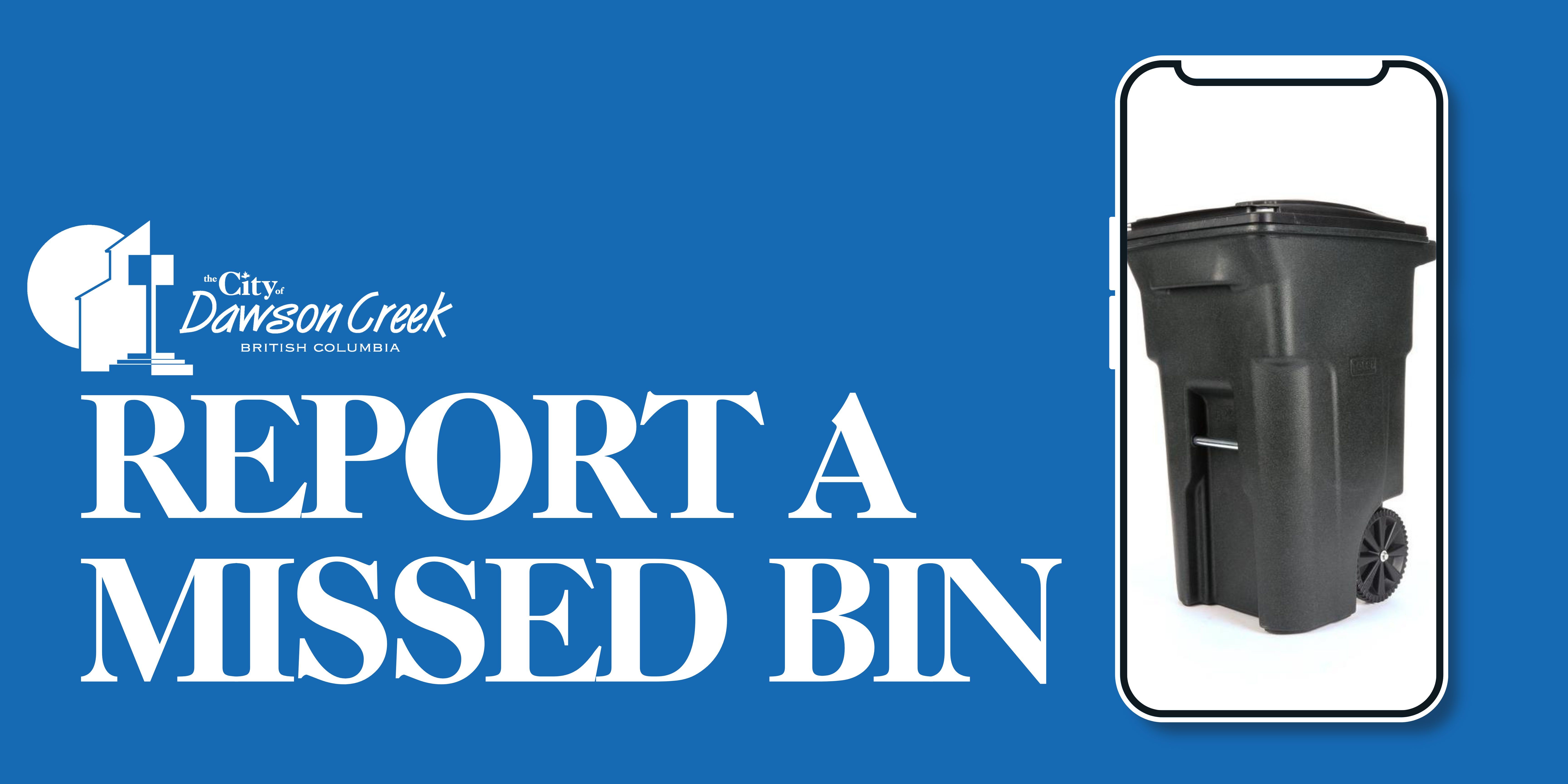 Photo of a garbage bin with text that says report a missed bin